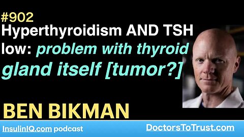 BEN BIKMAN c | Hyperthyroidism AND TSH low: problem with thyroid gland itself [tumor?]