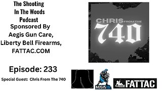 The Shooting In The Woods Podcast Episode 233 With Chris From The 740