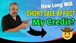 How Long Will A Short Sale Affect My Credit