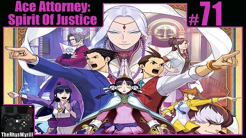 Ace Attorney: Spirit Of Justice Playthrough | Part 71