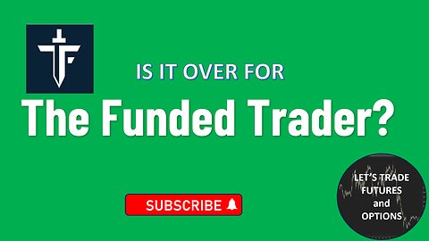 The Funded Trader: Why You Can't Miss This