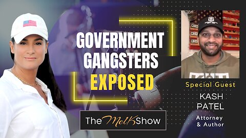 Mel K & Kash Patel | Government Gangsters Exposed | 10-24-23