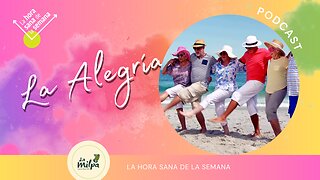 La Alegría - Refuerza el sistema inmune, protege el corazón y alarga la vida