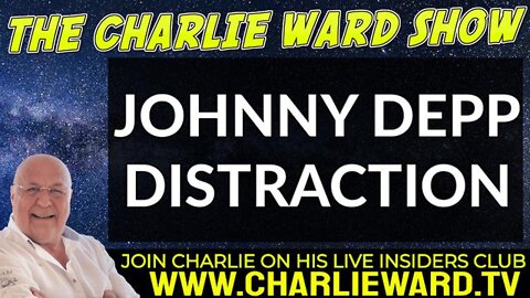 JOHNNY DEPP & AMBER HEARD DISTRACTION WITH CHARLIE WARD