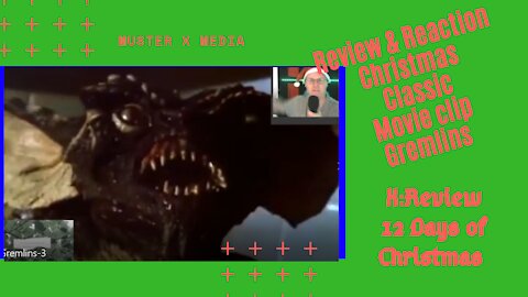 Review & Reaction: Christmas Classic Movie Clips - Gremlins (X:Review's 12 Days Of Christmas)