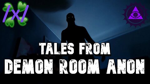 Tales from Demon Room Anon ft. OP @AlbertoJGarciaVA | 4Chan Scary Encounters Greentext Collection