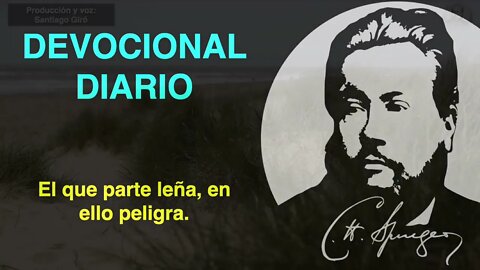 El que parte leña, en ello peligra. (Eclesiastés 10:9) Devocional de hoy Charles Spurgeon