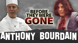 ANTHONY BOURDAIN | Before They Were GONE | Celebrity Chef