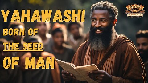 #YAHAWASHI Born Of The SEED OF MAN!