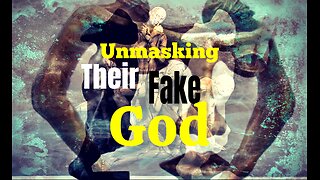 Unmasking Their Fake God