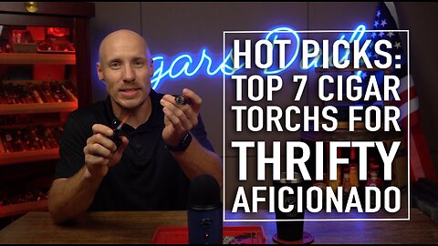 Hot Picks: Top 7 Cigar Torch Lighters for Thrifty Aficionados