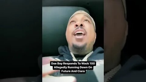 DoeBoy responds to Wack100 saying he ran down on Future and Ciara at LAX. 👀