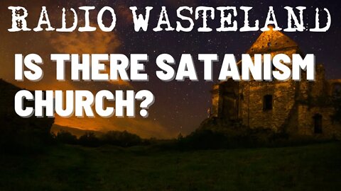 Is There Satanism Church?