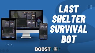 Free Last Shelter Survival Bot | Working 2024 | BoostBot.org