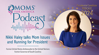 Nikki Haley talks Mom Issues and Running for President