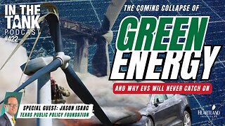 The Coming Collapse of Green Energy (and why EVs will never catch on) – In the Tank #422