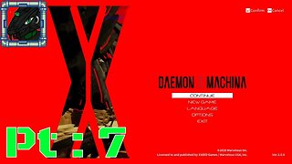 Daemon X Machina Pt 7 {Oh okay drop rates hate those}