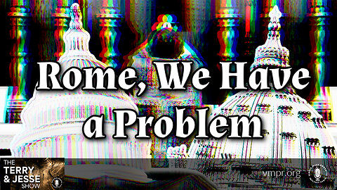 09 Feb 24, The Terry & Jesse Show: Rome, We Have a Problem