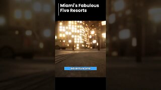 Miami's Top Five Resorts