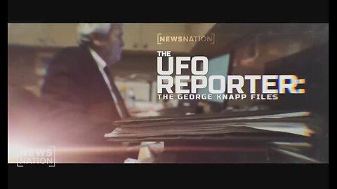 The UFO Reporter: The Files of George Knapp - Part 1 | NEWS NATION | 22.10.2023 [EN]