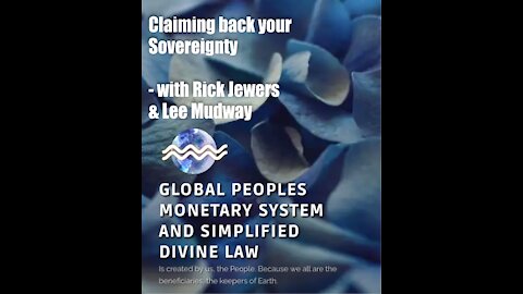 Claiming Back Your Sovereignty - interview with Rick Jewers & Lee Mudway