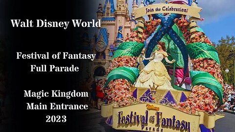 Festival Of Fantasy Magic Kingdom Main Entrance 2023