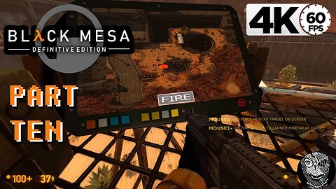 (PART 10) [What's the sound of Artillery] Black Mesa 4k60