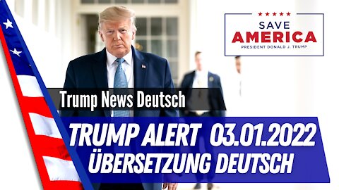 Präsident Trump Alert vom 03. Januar 2022