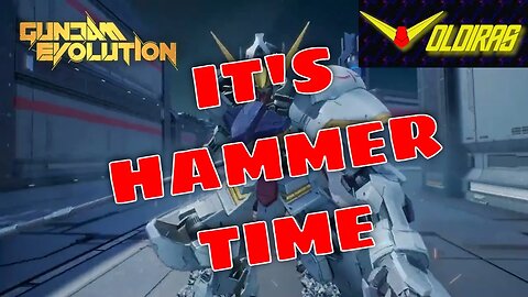 Gundam Evolution It's Hammer Time