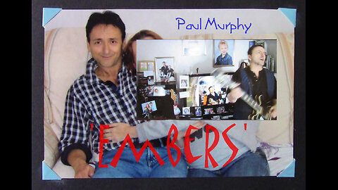 Paul Murphy - 'Embers' . Remake , Session 3 Take 2 of the post-relationship take-down song.