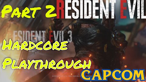 Resident Evil 3 Remake | Hardcore Playthrough | Gameplay No Commentary Part 2