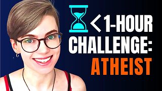 10 (Unusual) Questions for an Atheist in UNDER 60 Minutes