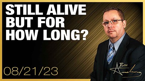 The Ben Armstrong Show | Still Alive But For How Long?