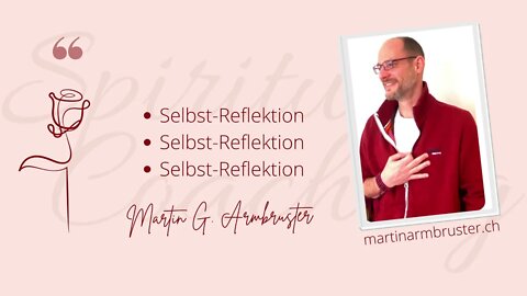 Martin G. Armbruster Quotes: Selbst-Reflektion!