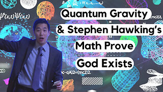 Quantum Gravity & Stephen Hawking's Math Prove God Exists | Dr. Gene Kim
