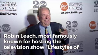 Robin Leach of ‘Lifestyles of the Rich & Famous’ Dies After Spending Last 10 Months in Hospital