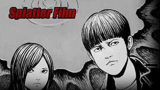 "Junji Ito's Splatter Film" Animated Horror Manga Story Dub and Narration