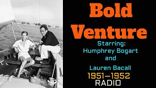 Bold Venture (ep55) With Friends Like These