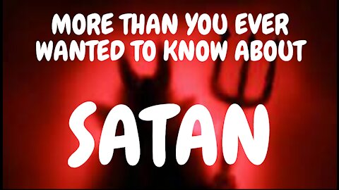 THE TRUTH ABOUT SATAN DESTROYS EVERY RELIGION OF MEN!