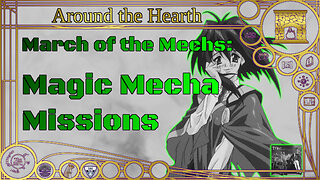 March of the Mechs: Magic Mecha Missions – Around the Hearth 2024