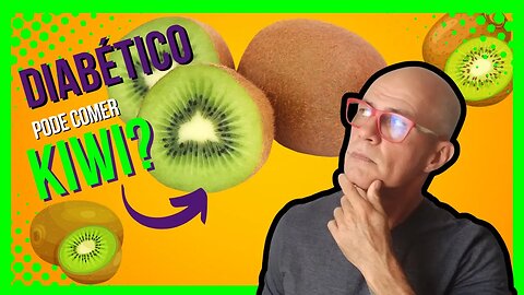 Diabético Pode Comer Kiwi?