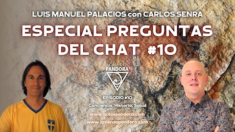 PREGUNTAS Y RESPUESTAS DEL CHAT#10 con Luis Manuel Palacios