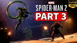 Spider-Man 2 - Part 3 - Full Game - No Commentary