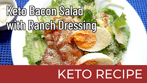 Keto Bacon Salad with Ranch Dressing | Keto Diet Recipes