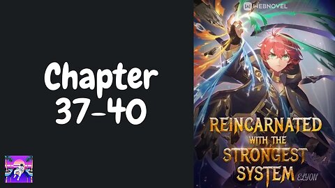 Reincarnated With The Strongest System Novel Chapter 37-40 | Audiobook