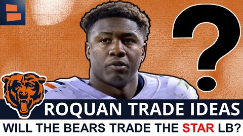 Roquan Smith Trade Ideas: 5 NFL Teams The Chicago Bears Could Trade The Star LB To