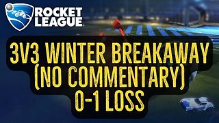 Let's Play Rocket League Gameplay No Commentary 3v3 Winter Breakaway 0-1 Loss