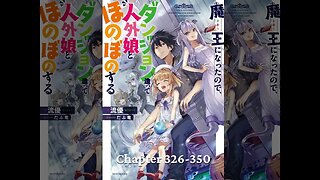 A Demon Lord’s Tale: Dungeons, Monster Girls, and Heartwarming Bliss Chapters 326-350