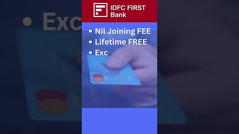 Lifetime FREE Credit Card | Free IDFC First Bank credit card