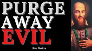 Purge away evil - St. francis de sales